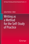 Cover: Writing as a Method for the Self-Study of Practice - Springer