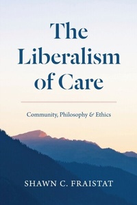 Abbildung von: Liberalism of Care - University of Chicago Press