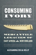 Cover: Consuming Ivory - University of Washington Press