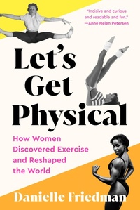 Abbildung von: Let's Get Physical - G.P. Putnam's Sons
