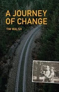 Cover: A Journey of Change - Robert Timothy Walsh