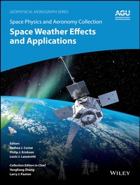 Abbildung von: Space Physics and Aeronomy, Volume 5, Space Weather Effects and Applications - Wiley-Blackwell