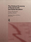 Cover: The Political Economy of Social Credit and Guild Socialism - Routledge