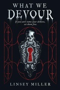 Cover: What We Devour - Sourcebooks Fire