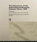 Cover: The Dynamics of the Modern Brewing Industry - Routledge