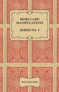 Cover: More Card Manipulations - Series No. 3 - Read Books Ltd.