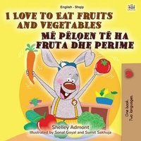 Abbildung von: I Love to Eat Fruits and Vegetables Më pëlqen të ha fruta dhe perime (English Albanian Bilingual Collection) - English Albanian Bilingual Collection