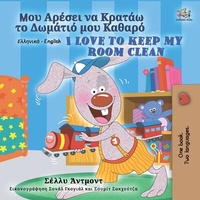 Abbildung von: ¿¿¿ ¿¿¿se¿ ¿a ¿¿at¿¿ t¿ ¿¿µ¿t¿¿ µ¿¿ ¿a¿a¿¿ I Love to Keep My Room Clean (Greek English Bilingual Collection) - Greek English Bilingual Collection