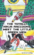 Cover: The Totally Ninja Raccoons Meet the Little Green Men - From My Shelf Books & Gifts