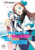 Cover: My Next Life as a Villainess: All Routes Lead to Doom! Volume 9 (Light Novel) - J-Novel Heart