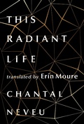 Cover: This Radiant Life - Book*hug Press