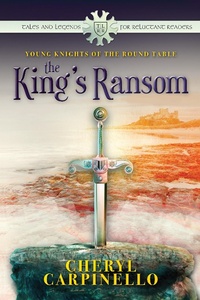 Enlarge image Cover: The King's Ransom (Young Knights of the Round Table) - Tales & Legends for Reluctant Readers