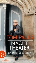 Cover: Tom Pauls - Macht Theater - Aufbau