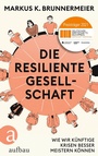 Cover: Die resiliente Gesellschaft - Aufbau