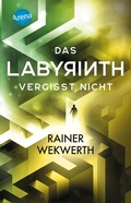 Cover: Das Labyrinth (4). Das Labyrinth vergisst nicht - Arena Verlag eBooks