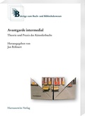 Cover: Avantgarde intermedial - Harrassowitz Verlag