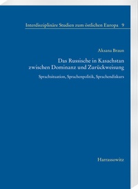 Abbildung von: Das Russische in Kasachstan zwischen Dominanz und Zurückweisung - Harrassowitz Verlag