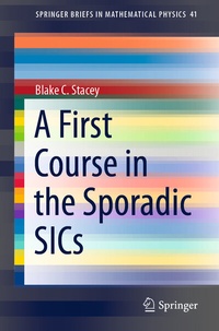 Enlarge image Cover: A First Course in the Sporadic SICs - Springer