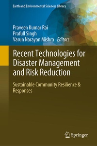 Enlarge image Cover: Recent Technologies for Disaster Management and Risk Reduction - Springer