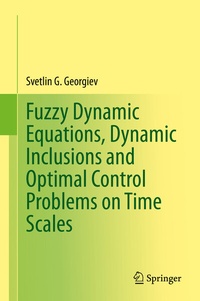 Abbildung von: Fuzzy Dynamic Equations, Dynamic Inclusions, and Optimal Control Problems on Time Scales - Springer