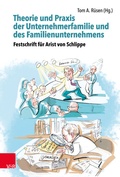 Cover: Theorie und Praxis der Unternehmerfamilie und des Familienunternehmens - Theory and Practice of Business Families and Family Businesses - Vandenhoeck & Ruprecht