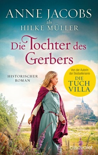 Enlarge image Cover: Die Tochter des Gerbers - Blanvalet