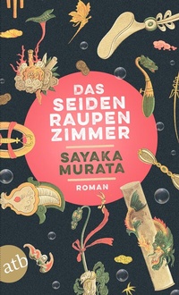 Abbildung von: Das Seidenraupenzimmer - Aufbau Taschenbuch