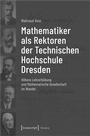 Bild: Mathematiker als Rektoren der Technischen Hochschule Dresden - transcript