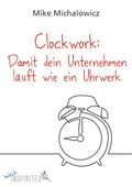 Cover: Clockwork: Damit dein Unternehmen l&auml;uft wie ein Uhrwerk - Verlag Barbara Budrich