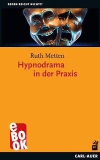 Abbildung von: Hypnodrama in der Praxis - Carl-Auer Verlag