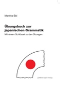 Cover: &Uuml;bungsbuch zur japanischen Grammatik - Egert, G