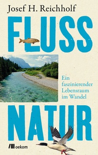 Abbildung von: Flussnatur - oekom verlag