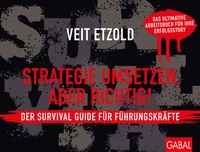 Abbildung von: Strategie umsetzen, aber richtig! Der Survival Guide für Führungskräfte - GABAL