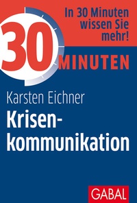 Abbildung von: 30 Minuten Krisenkommunikation - GABAL