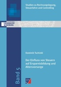 Cover: Der Einfluss von Steuern auf Ersparnisbildung und Altersvorsorge - W&uuml;rzburg University Press