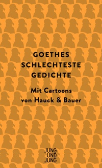Enlarge image Cover: Goethes schlechteste Gedichte - Jung und Jung