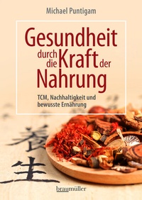 Abbildung von: Gesundheit durch die Kraft der Nahrung - Braumüller Verlag