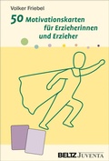 Cover: 50 Motivationskarten f&uuml;r Erzieherinnen und Erzieher - Juventa Verlag ein Imprint der Beltz Verlagsgruppe GmbH & Co. KG