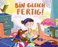 Cover: Bin gleich fertig! - Beltz Verlagsgruppe GmbH & Co. KG