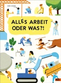 Cover: Alles Arbeit oder was?! - Beltz Verlagsgruppe GmbH & Co. KG