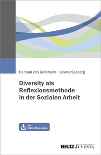 Abbildung von: Diversity als Reflexionsmethode in der Sozialen Arbeit - Juventa Verlag GmbH