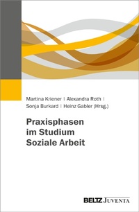 Abbildung von: Praxisphasen im Studium Soziale Arbeit - Juventa Verlag GmbH