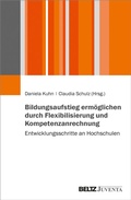 Cover: Bildungsaufstieg erm&ouml;glichen durch Flexibilisierung und Kompetenzanrechnung - Juventa Verlag ein Imprint der Beltz Verlagsgruppe GmbH & Co. KG