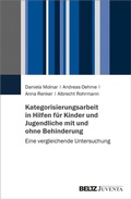 Cover: Kategorisierungsarbeit in Hilfen f&uuml;r Kinder und Jugendliche mit und ohne Behinderung - Juventa Verlag ein Imprint der Beltz Verlagsgruppe GmbH & Co. KG