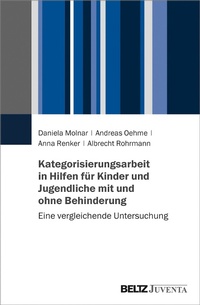 Abbildung von: Kategorisierungsarbeit in Hilfen für Kinder und Jugendliche mit und ohne Behinderung - Beltz Juventa