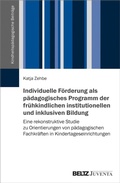 Cover: Individuelle F&ouml;rderung als p&auml;dagogisches Programm der fr&uuml;hkindlichen institutionellen und inklusiven Bildung - Beltz eBook