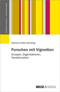 Enlarge image Cover: Forschen mit Vignetten - Juventa Verlag ein Imprint der Beltz Verlagsgruppe GmbH & Co. KG