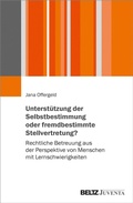 Cover: Unterst&uuml;tzung der Selbstbestimmung oder fremdbestimmende Stellvertretung? - Beltz eBook