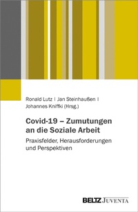 Abbildung von: Covid-19 - Zumutungen an die Soziale Arbeit - Juventa Verlag GmbH
