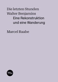 Cover: Die letzten Stunden Walter Benjamins - Trottoir Noir